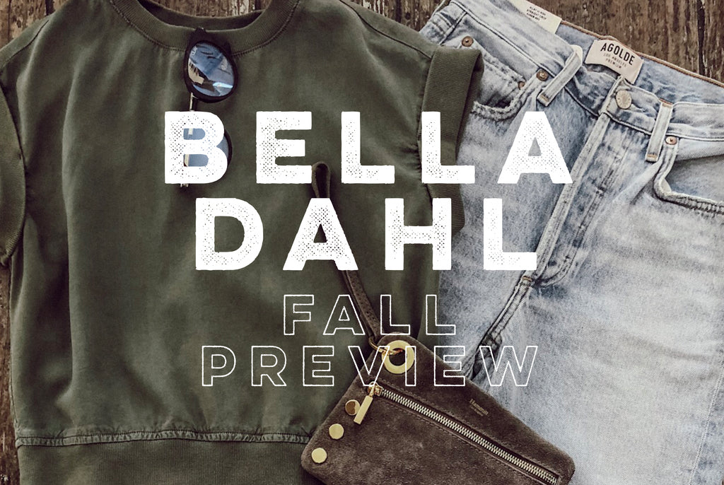 BELLA DAHL FALL PREVIEW