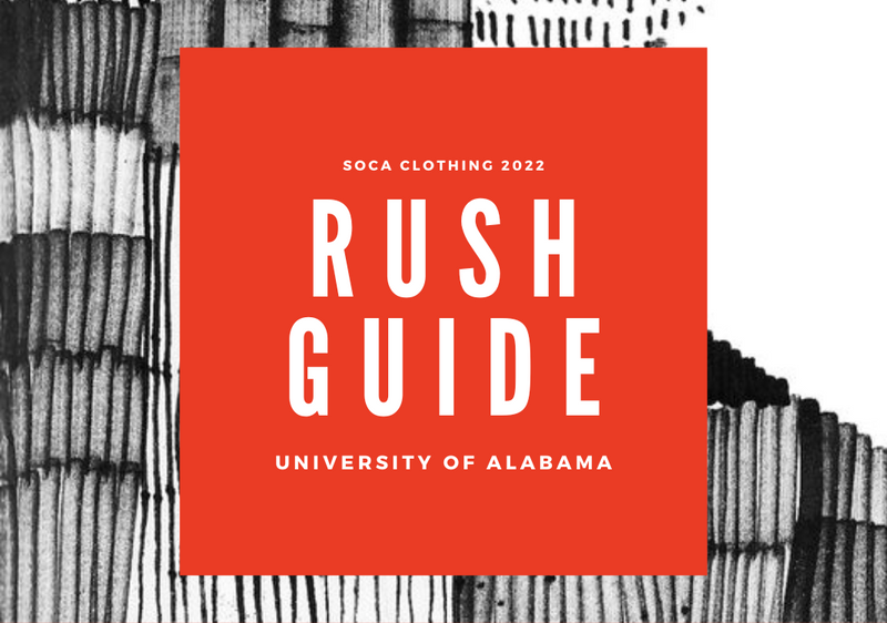 2022 RUSH GUIDE: UNIVERSITY OF ALABAMA