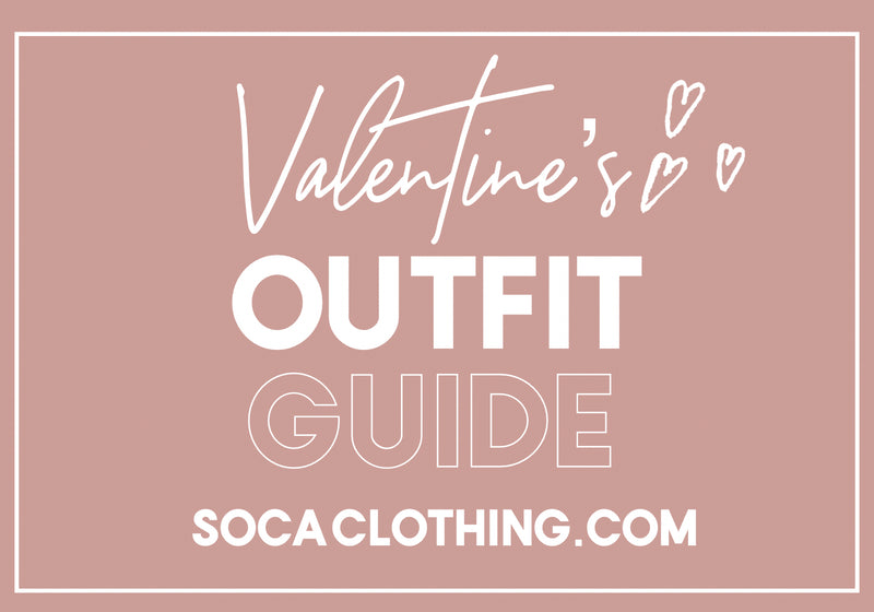 VALENTINE'S DAY OUTFIT GUIDE