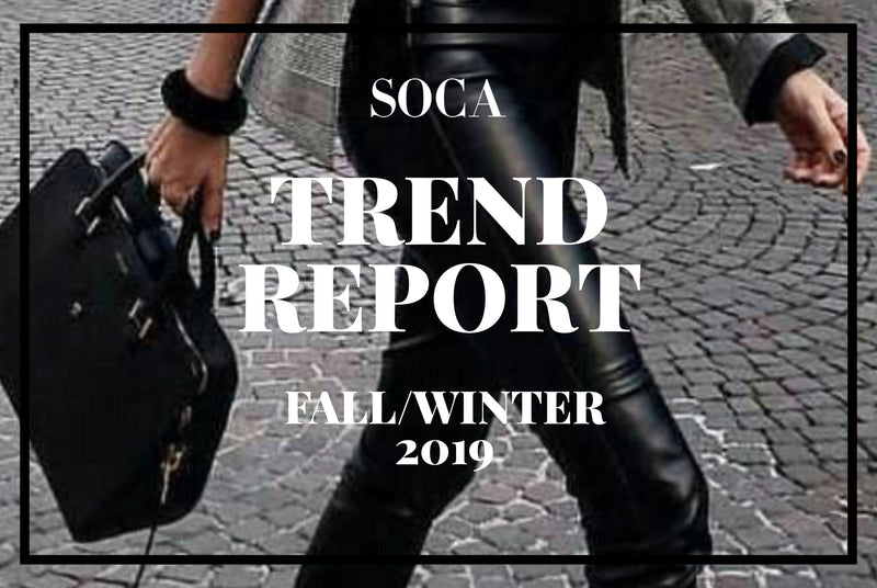 FALL/WINTER 2019 TREND REPORT