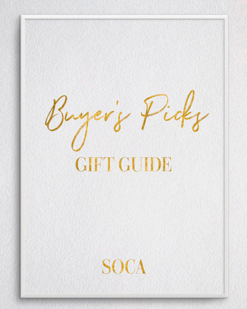 SOCA BUYER'S PICKS GIFT GUIDE