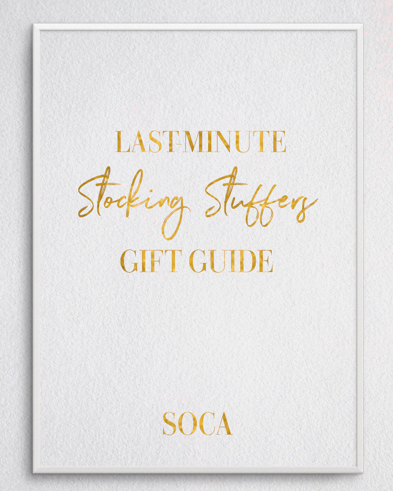 LAST-MINUTE STOCKING STUFFERS AT SOCA