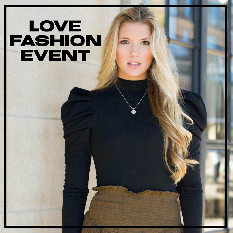 Our Semi- Annual Love Fashion Event is Here!